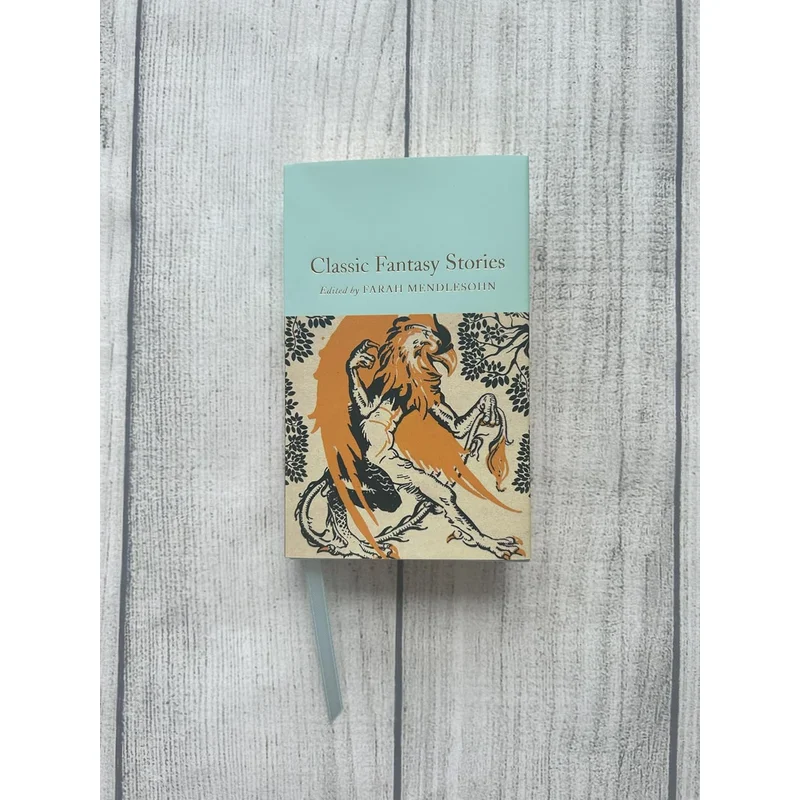 Classic Fantasy Stories (MacMillan Collector’s Library)