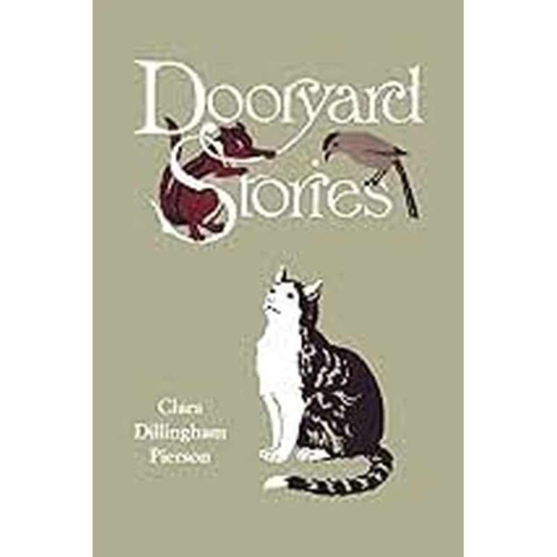 Dooryard Stories (Yesterday’s Classics) by Clara Dillingham Pierson