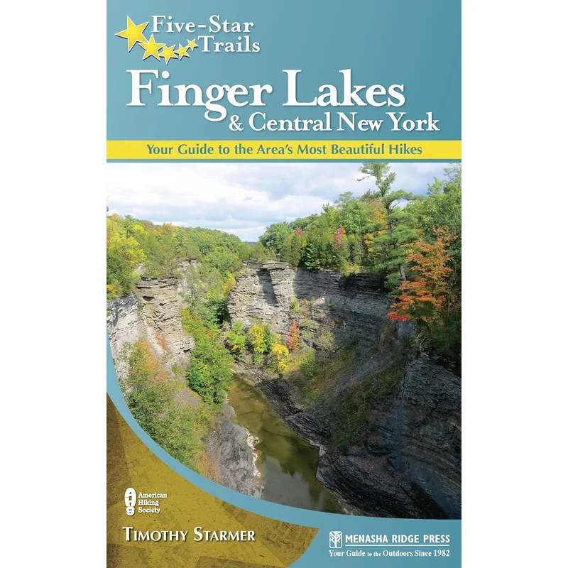 Finger Lakes and Central New York: Your Guide to the Area’s Most Beautiful Hikes (Five-Star Trails)