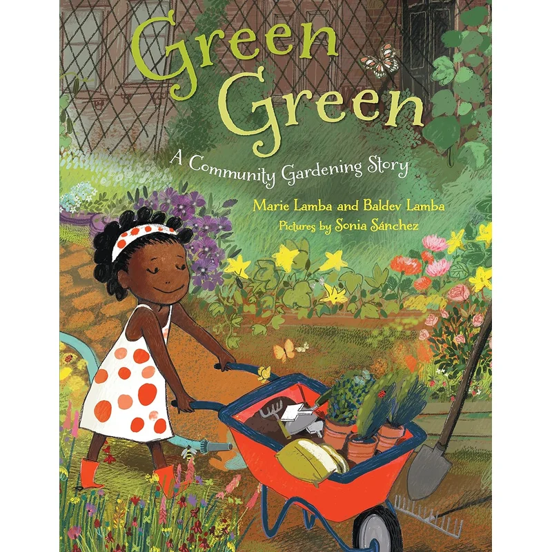 Green Green: A Community Gardening Story by Marie & Baldev Lamba