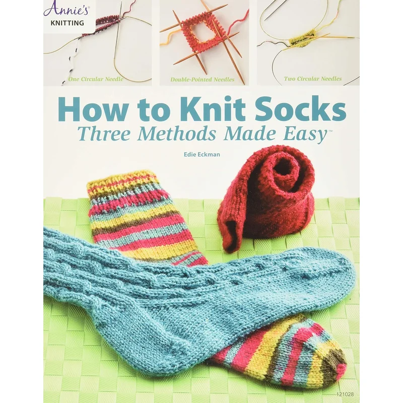 How to Knit Socks: Three Methods Made Easy by Edie Eckman