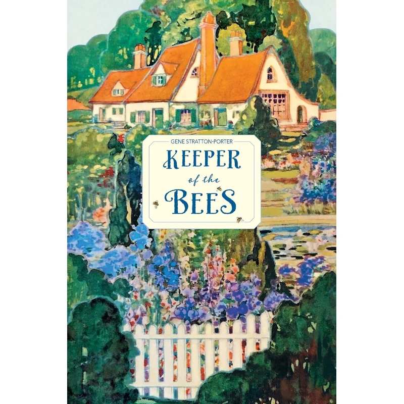Keeper of the Bees by Gene Stratton-Porter