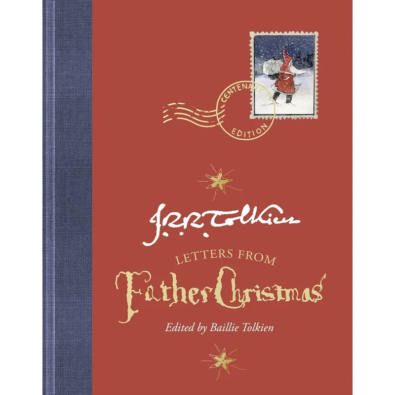Letters from Father Christmas, Centenary Edition by J.R.R Tolkien