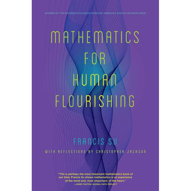 Mathematics for Human Flourishing by Francis Su