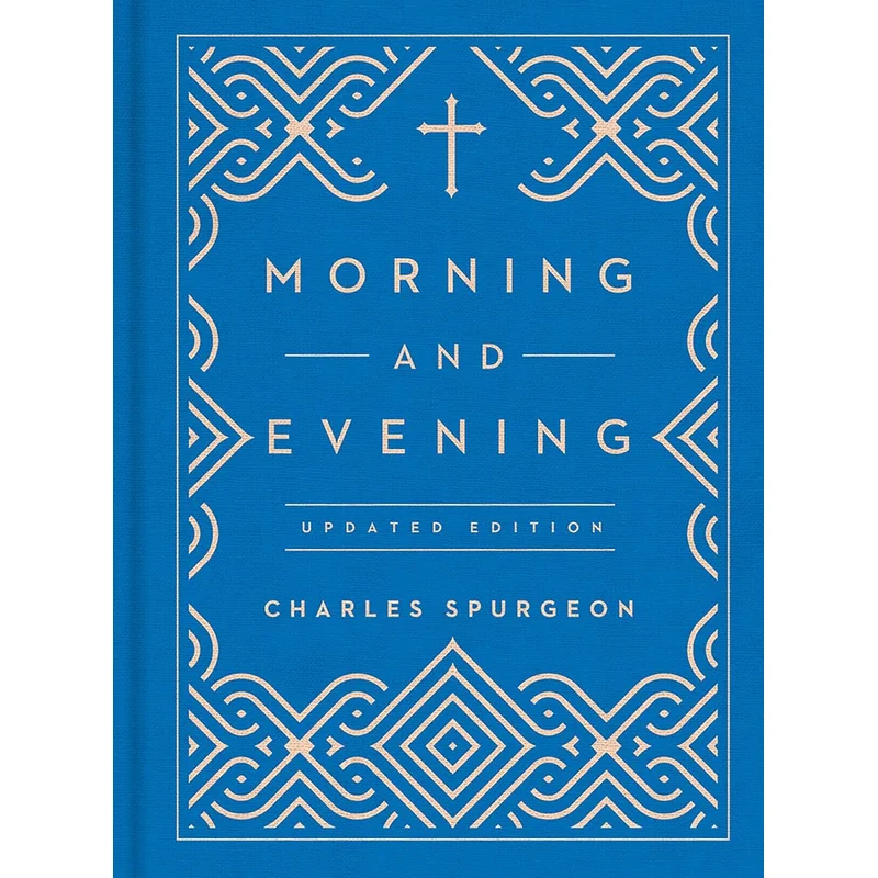 Morning and Evening: Updated Language Edition (an Updated, Modern-Language Edition with Two Daily Devotionals Per Day) (Revised) by Charles Spurgeon