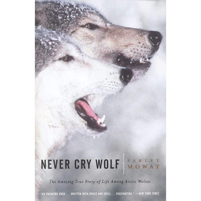 Never Cry Wolf by Farley Mowat