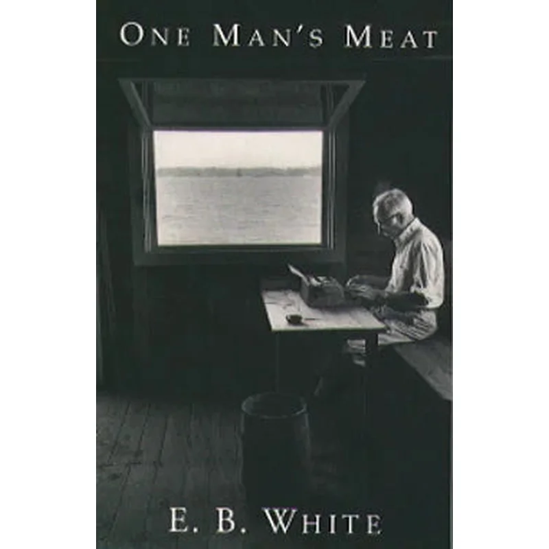 One Man’s Meat by E.B. White