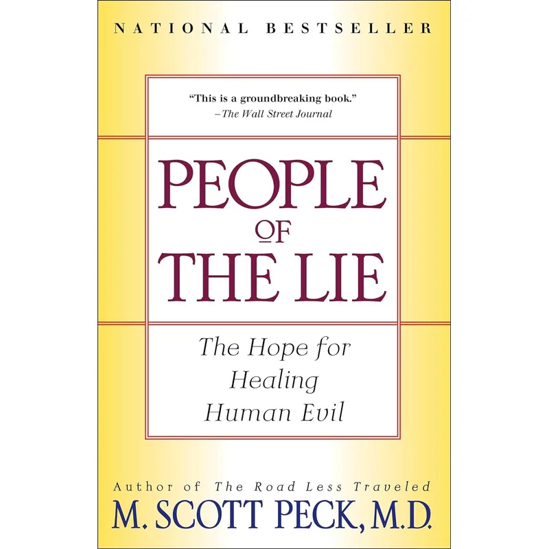 People of the Lie: The Hope for Healing Human Evil by M. Scott Peck, M.D.