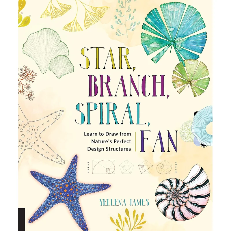 Star, Branch, Spiral, Fan: Learn to Draw from Nature’s Perfect Design Structures