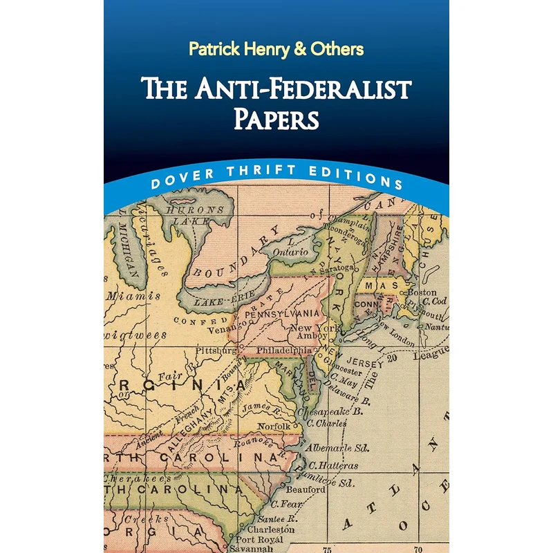 The Anti-Federalist Papers (Dover Thrift Editions: American History) by Patrick Henry & Others