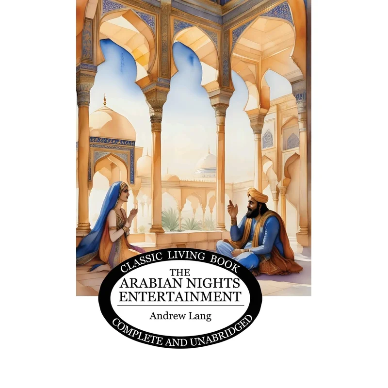 The Arabian Nights Entertainment by Andrew Lang