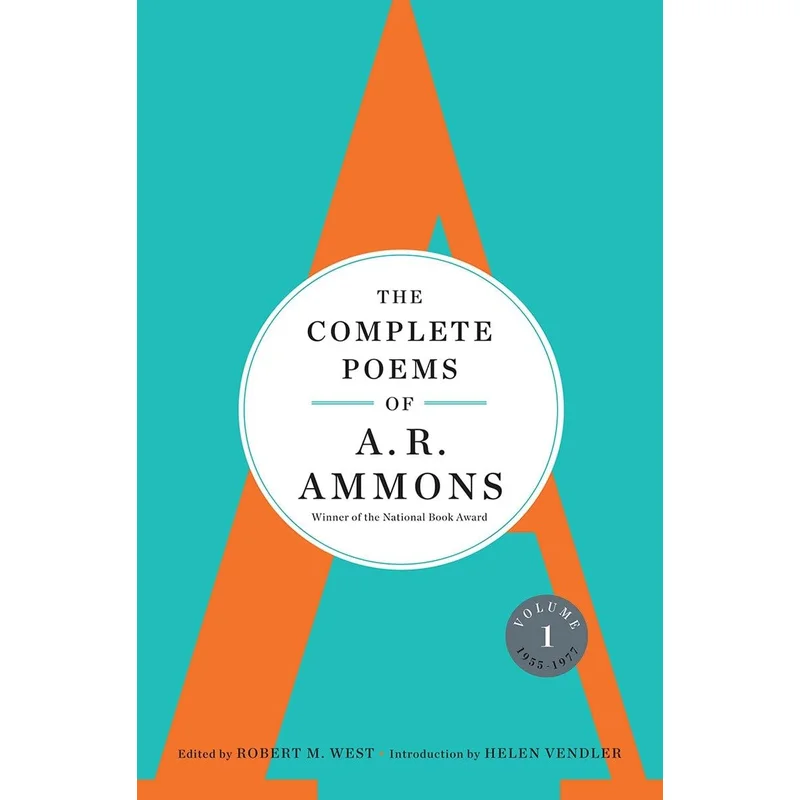 The Complete Poems of A. R. Ammons: Volume 1 1955-1977 by A. R. Ammons