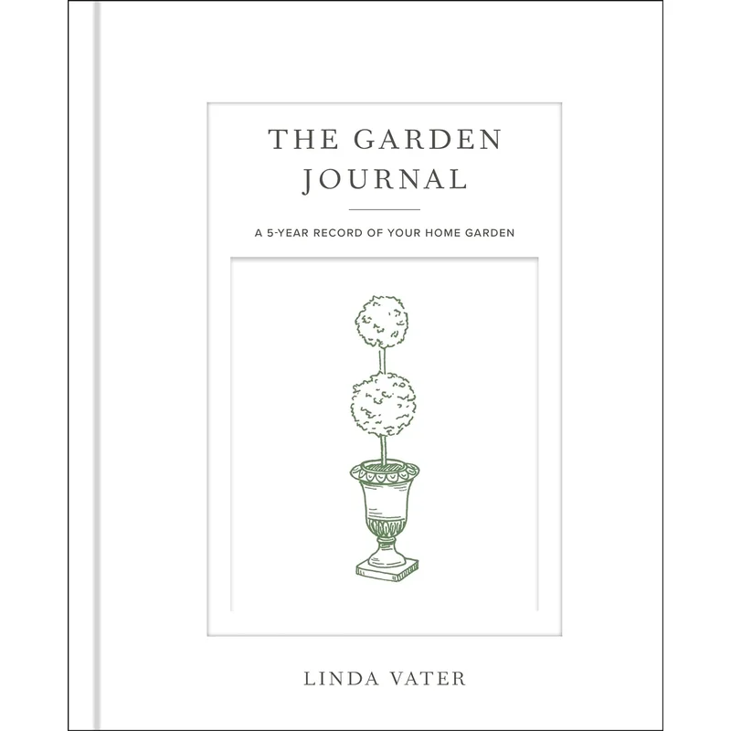 The Garden Journal: A 5-Year Record of Your Home Garden