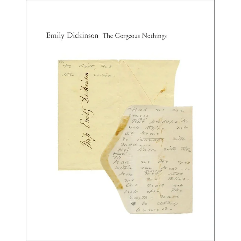 The Gorgeous Nothings: Emily Dickinson’s Envelope Poems by Jen Bevin, Marta Werner