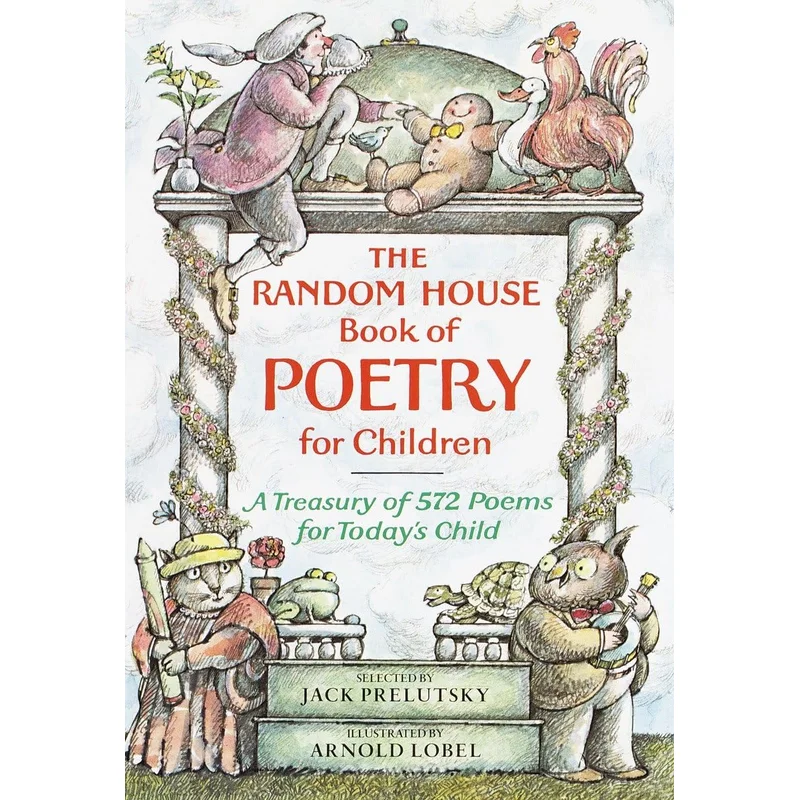 The Random House Book of Poetry for Children by Jack Prelutsky, Arnold Lobel