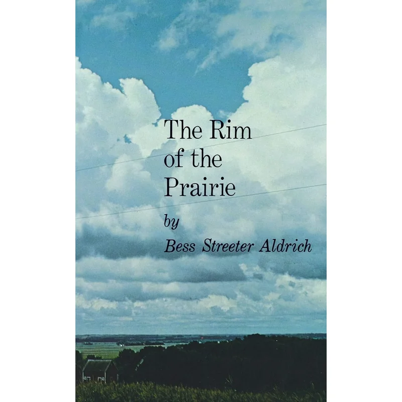 The Rim of the Prairie by Bess Streeter Aldrich