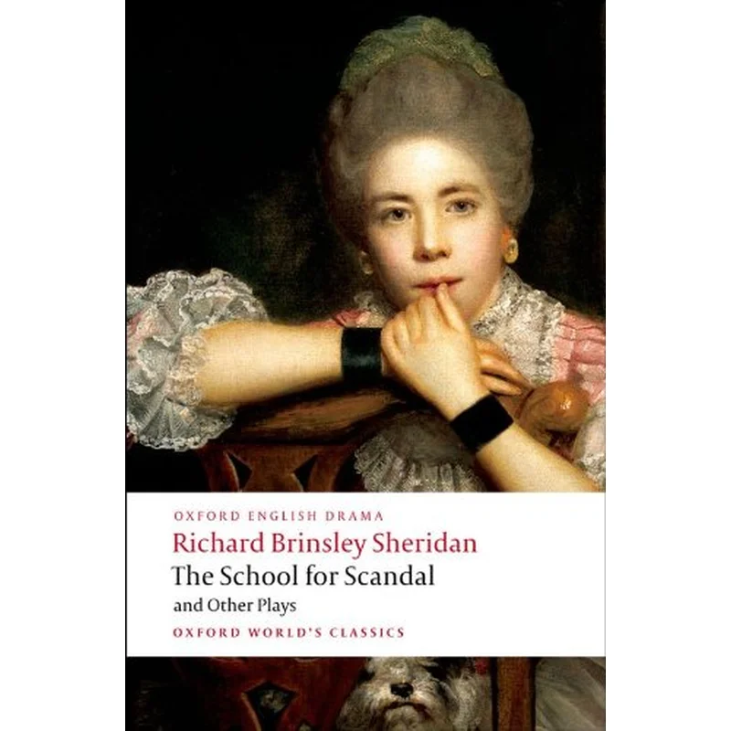 The School for Scandal and Other Plays (Oxford World’s Classics) by Richard Brinsley Sheridan