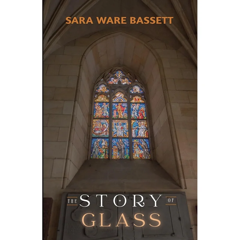 The Story of Glass by Sara Ware Bassett